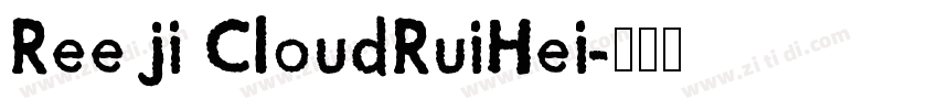 Ree ji CloudRuiHei字体转换
